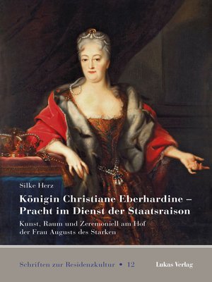 cover image of Königin Christiane Eberhardine – Pracht im Dienst der Staatsraison